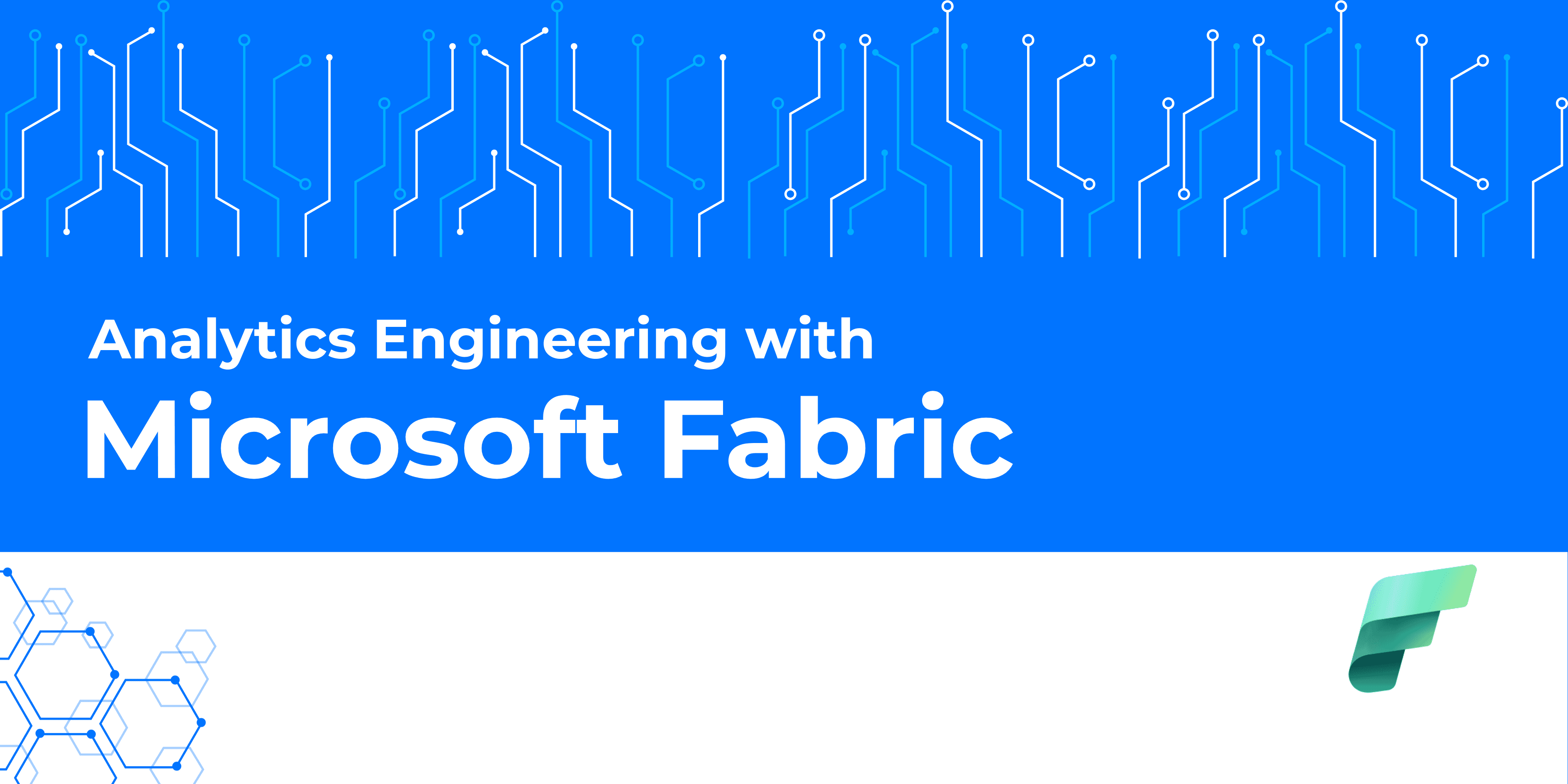 Analytics Engineering with Microsoft Fabric